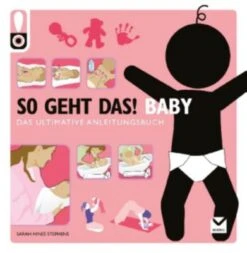 So Geht Das! Baby