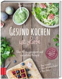 Gesund Kochen Ist Liebe