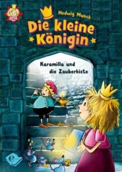 Die Kleine Königin: Karamilla Und Die Zauberkiste